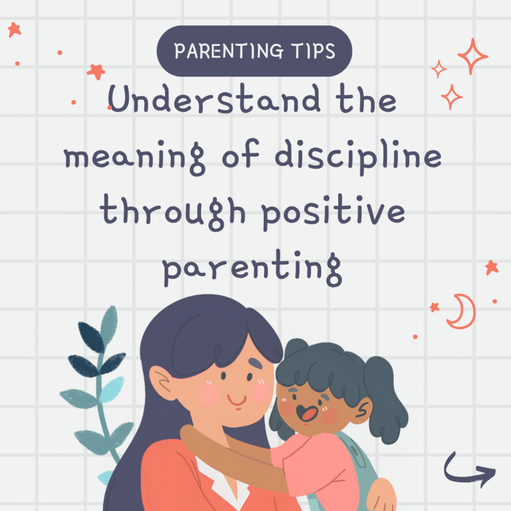 Positive parenting: Teaching discipline without yelling