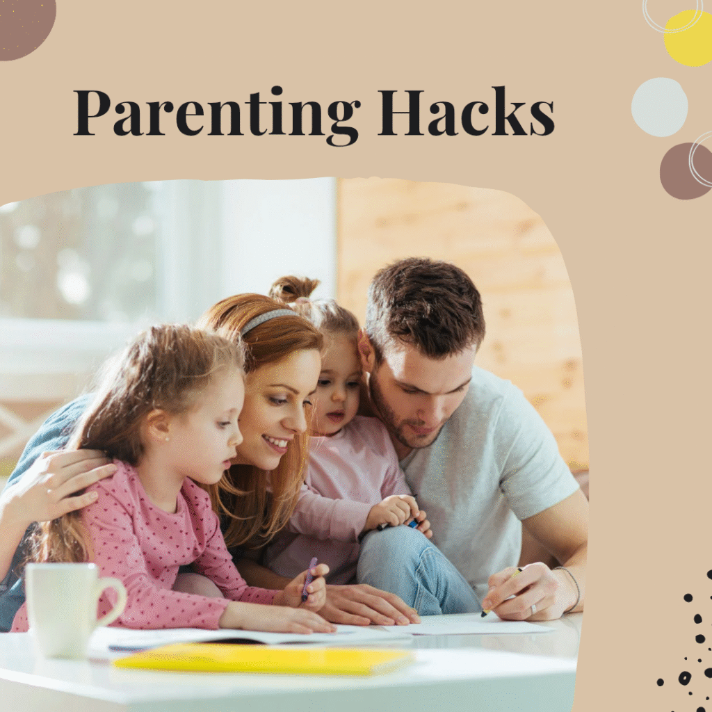 parenting hacks every mom and dad should know